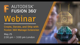 Create Iterate and Ship with Fusion 360 Manage Extension [upl. by Adnavoj374]