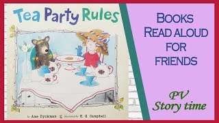 TEA PARTY RULES by Ame Dyckman and K G Campbell  Childrens Book Read Aloud [upl. by Philemon306]