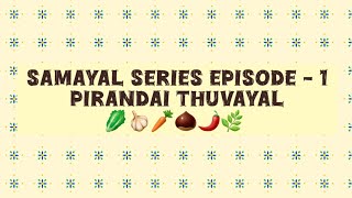 Pirandai thuvayal  Samayal Series Episode  1 [upl. by Javed370]