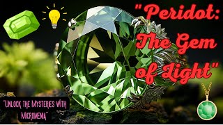 Unlocking the Mysteries of Peridot The Gem of Light [upl. by Vitus]