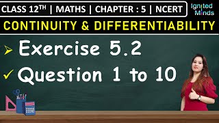 Class 12th Maths Exercise 52 Q1 to Q10  Chapter 5 Continuity and Differentiability  NCERT [upl. by Sokem81]