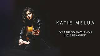 Katie Melua  My Aphrodisiac Is You 2023 Remaster Official Audio [upl. by Ornstead]