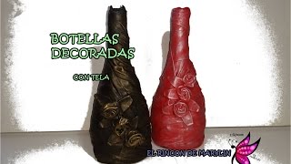 Como decorar BOTELLAS de CRISTAL con TELA [upl. by Ashla]