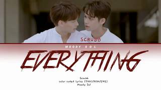 Color Coded Easy Lyrics SCRUBB  ทุกอย่าง  Took Yahng Everything Ost 2gether The Series [upl. by Siloum]