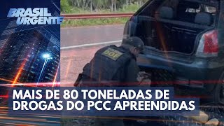 PCC Mais de 80 toneladas de drogas apreendidas na fronteira  Brasil Urgente [upl. by Anirroc]