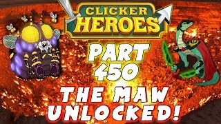 Clicker Heroes Walkthrough Guide 450  THE MAW IS UNLOCKED  PC Gameplay [upl. by Sibella]