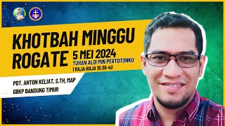 Khotbah Minggu Rogate  5 Mei 2024  Tuhan Aloi Min Pertotonku khotbah [upl. by Eixor]