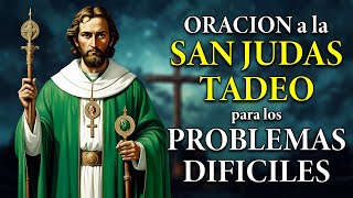 ORACIÓN A SAN JUDAS TADEO  Oración milagrosa a San Judas Tadeo para casos Difíciles y Desesperados [upl. by Kolosick]