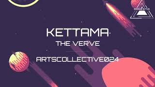 Kettama  The Verve [upl. by Haden]