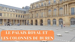 LE PALAIS ROYAL ET LES COLONNES DE BUREN A PARIS [upl. by Garald613]