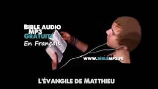 Bible audio  Lévangile de Matthieu  Bible MP3 en Français [upl. by Kerns]