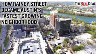 How Rainey Street Became Austin’s FastestGrowing Neighborhood  TRD News [upl. by Akayas]