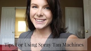 Tips On Using Spray Tan Machines [upl. by Margreta]