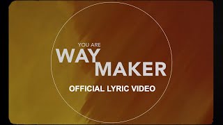 Way Maker Lyric Video  Leeland  Official [upl. by Amrak]