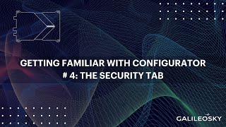 Getting familiar with Configurator software 4The Security tab [upl. by Tina]