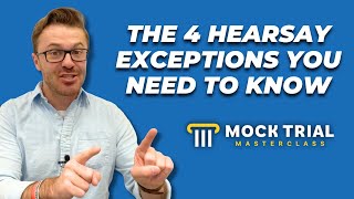 The 4 Most Common Hearsay Exceptions ⏤ Tips for Winning Hearsay Objections in Mock Trial [upl. by Nahgeem]