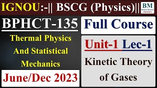 BPHCT 135 Lecture  Unit1 Lec1 Kinetic Theory of Gases  JuneDec 2023 Exam  IGNOU [upl. by Byrom790]