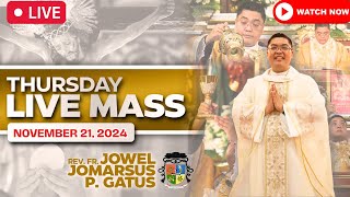 THURSDAY FILIPINO LIVE MASS TODAY II NOVEMBER 21 2024 II FR JOWEL JOMARSUS GATUS [upl. by Netsirhc584]