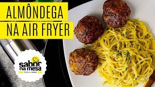 Receita de Almôndega na Air Fryer  Fritadeira Elétrica Sem Óleo [upl. by Eelek713]