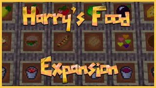 Harrys Food Expansion  A Brand New Minecraft Mod [upl. by Nikolos468]