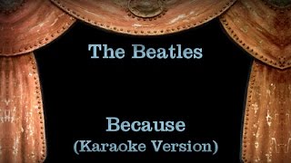 The Beatles  Because Lyrics Karaoke Version [upl. by Selene274]