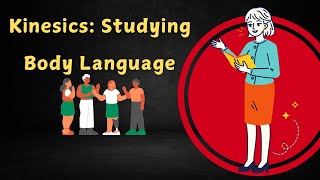 Kinesics  The Power of Body Language in Communication  Exploring The Role of NonVerbal Cues [upl. by Atwekk]