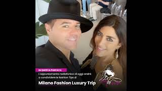 Raffaella Manetta oggi andrà a condividere le fashion Tips di Milano Fashion Luxury Trip [upl. by Anaynek]