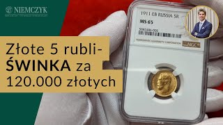 ŚWINKA za 120 000 złotych czyli złote 5 rubli Mikołaj II – złota moneta rosyjska [upl. by Surad]