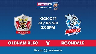 3103  LIVE Betfred League One  Oldham RLFC vs Rochdale Hornets [upl. by Enyale]