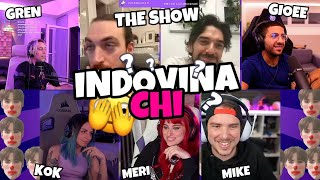 INDOVINA CHI🔥🎪 con MikeShowSha TheShow Merisiel Gioee e Kok [upl. by Lletnahs211]