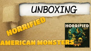 Unboxing Horrified American Monsters – A SpineChilling Cooperative Board Game [upl. by Isherwood]