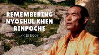 Remembering Nyoshul Khen Rinpoche [upl. by Otsedom]