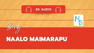 Naalo maimarapu 8d audio [upl. by Wiencke323]