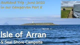 Isle of Arran amp Seal Shore in the campervan [upl. by Ender123]