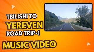 Splendid Road Trip Driving from Tbilisi to Yerevan  PART1 [upl. by Harvie]