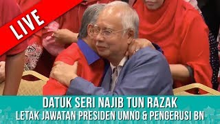 TERKINI  Datuk Seri Najib Tun Razak letak jawatan Presiden UMNO amp Pengerusi BN  Sabtu 12 Mei 2018 [upl. by Navnod460]