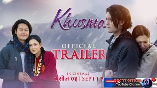 Khusma movie  Official Trailer  Dhiraj Magar  Upasana Singh Thakuri  Maotse Gurung [upl. by Ainej]