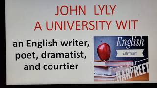 John Lyly  The University Wit [upl. by Eelrihs]