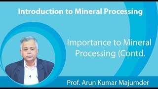 Lecture 4  Importance of Mineral Processing Contd [upl. by Aytak]