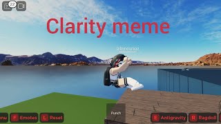 clarity meme roblox [upl. by Goodrich986]