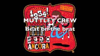 MUTTLEY CREW  Beat on the brat [upl. by Camile655]