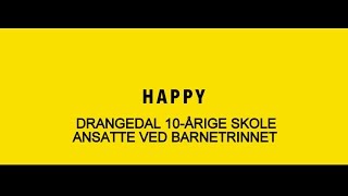 Drangedal tiårige skole barnetrinnet HAPPY [upl. by Urbana]