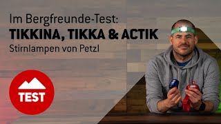 Im Test Tikkina Tikka Core und Actik Core Stirnlampen von Petzl [upl. by Htiaf]