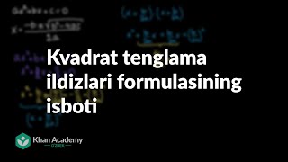 Kvadrat tenglama ildizlari formulasining isboti  Kvadrat tenglamalar  Algebra 1 [upl. by Kalli]