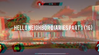 Hello neighbor diaries memories 16 86 subscribers [upl. by Dorin821]