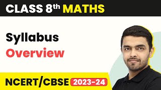 Class 8 Maths NCERT  Syllabus Overview  CBSENCERT Class 8 Maths 202223 [upl. by Opalina]