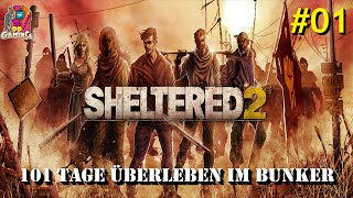 Sheltered 2 🏚️ 01  101 Tage Überleben Tag 1  Gameplay German Deutsch Lets Play [upl. by Denney]