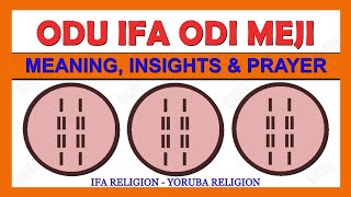 Odu Ifa Odi Meji in Ifa ReligionYoruba Religion Explained  Odi Meji Meaning Insights and Prayer [upl. by Ludlew]