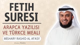 Fetih suresi anlamı dinle Mishary Rashid al Afasy Fetih suresi arapça yazılışı okunuşu ve meali [upl. by Peednam]