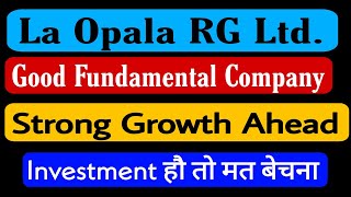 LA OPALA RG Ltd 💥STRONG GROWTH Ahead🟢 Investment है 💰तो मत बेचना 🚀 [upl. by Carn]